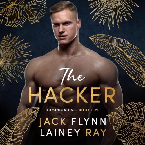 Cover of The Hacker: A Billionaire Military Romance (Dominion Hall Book 5)