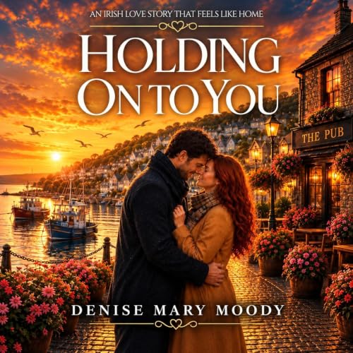 Cover of Holding On to You: An Irish Love Story That Feels Like Home
