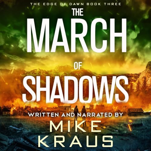 Cover of The March of Shadows: A Post-Apocalyptic Disaster Thriller (The Edge of Dawn Book 3)