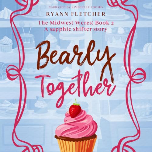 Cover of Bearly Together (The Midwest Weres Book 2)