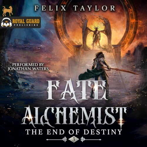 Cover of The End of Destiny: A Time Regression LitRPG (Fate Alchemist Book 3)
