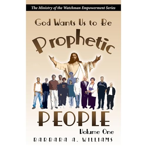 Cover of God Wants Us to Be Prophetic People - Volume 1