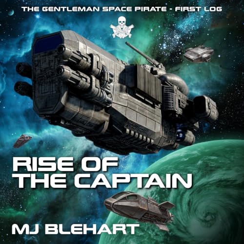 Cover of Rise of The Captain (The Gentleman Space Pirate Book 1)