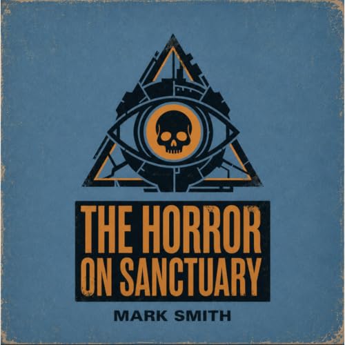 Cover of The Horror on Sanctuary: A Sci Fi Horror Epic