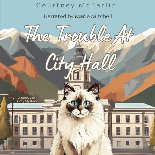 Cover of The Trouble At City Hall: A Razzy Cat Cozy Mystery Series #2