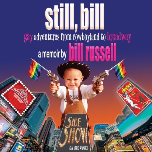 Cover of still, bill: gay adventures from cowboyland to broadway
