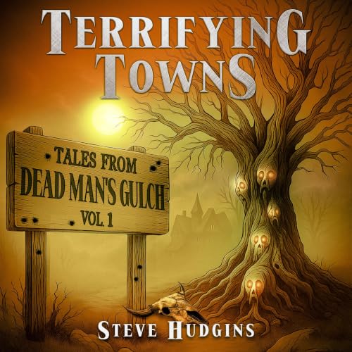 Cover of Terrifying Towns: Dead Man's Gulch, Vol. 1