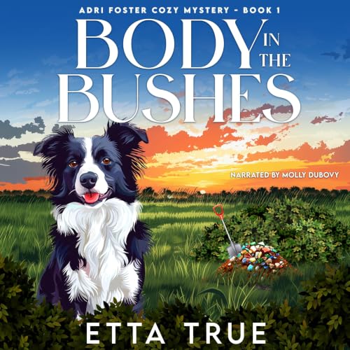 Cover of Body in the Bushes: Adri Foster Cozy Mystery-Book 1