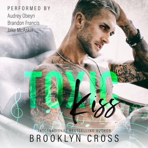 Cover of Toxic Kiss: A Dark Rockstar Romance of Toxic Love, Obsession, and Forbidden Desire (Wrecked Encore Book 1)