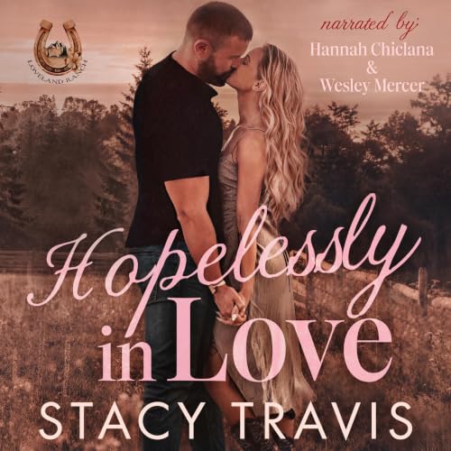 Cover of Hopelessly in Love (Loveland Ranch Book 2)