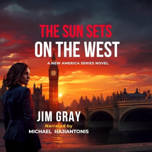 Cover of The Sun Sets On The West (A New America Book 3)