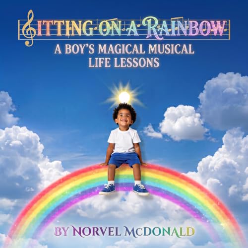 Cover of Sitting on a Rainbow: A Boy’s Magical Musical Life Lessons