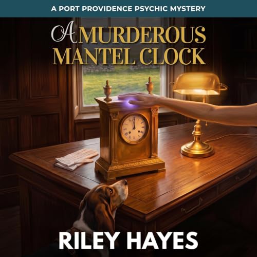 Cover of A Murderous Mantel Clock: A Locked-Room Paranormal Cozy Mystery (The Port Providence Antique Mysteries Book 1)