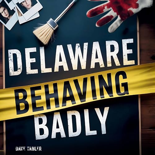 Cover of Delaware Behaving Badly