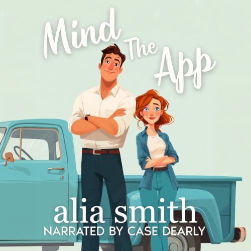 Cover of Mind the App: A British Boy Meets Small-Town Girl Romance (Romancing the Workplace)