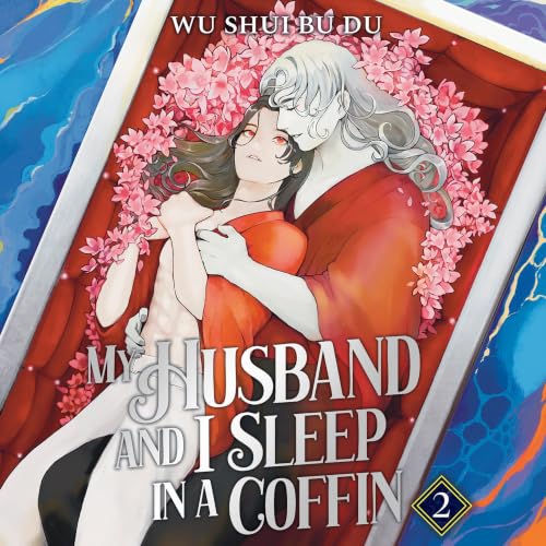 Cover of My Husband and I Sleep in a Coffin (Novel) Vol. 2