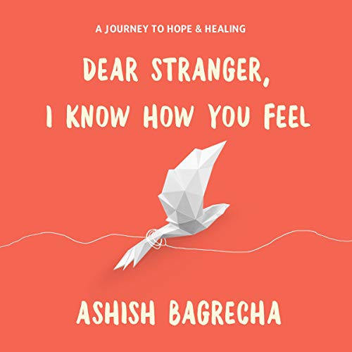 Cover of Dear Stranger, I Know How You Feel