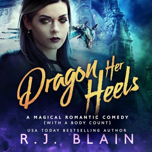 Cover of Dragon Her Heels (A Magical Romantic Comedy (with a body count) Book 23)