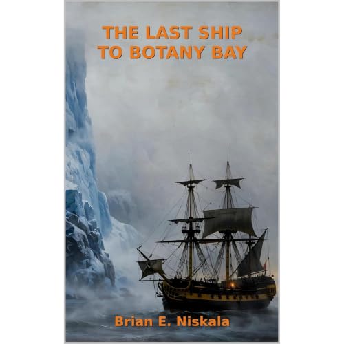 Cover of The Last Ship To Botany Bay