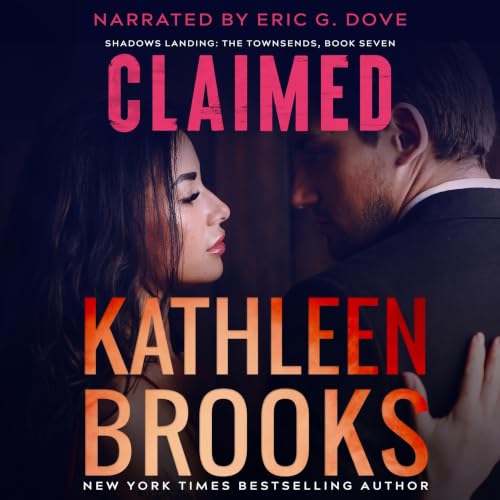 Cover of Claimed: Shadows Landing: The Townsends #7