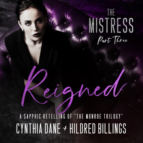Cover of Reigned (The Mistress Book 3)
