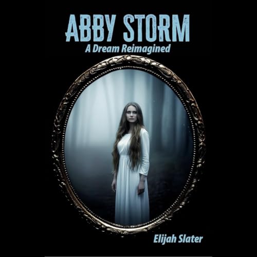 Cover of ABBY STORM: A Dream Reimagined (The Soul Contract Series Book 2)
