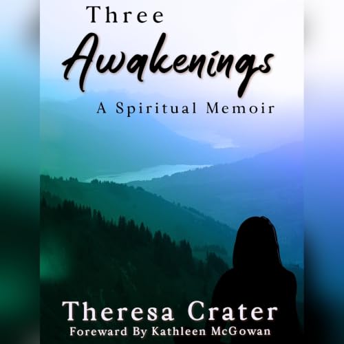 Cover of Three Awakenings: A Spiritual Memoir