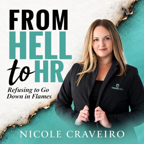 Cover of From Hell to HR: Refusing to Go Down in Flames