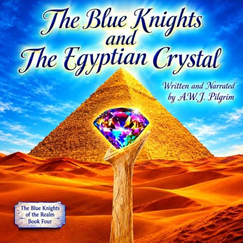 Cover of The Blue Knights and the Egyptian Crystal (The Blue Knights of the Realm Book 4)