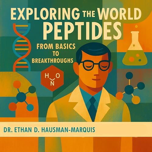 Cover of Exploring the World of Peptides
