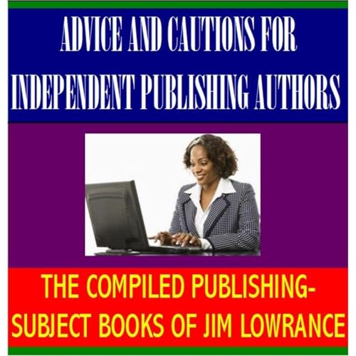 Cover of Advice and Cautions for Independent Publishing Authors