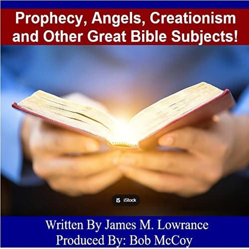 Cover of Prophecy, Angels, Creationism and Other Great Bible Subjects!