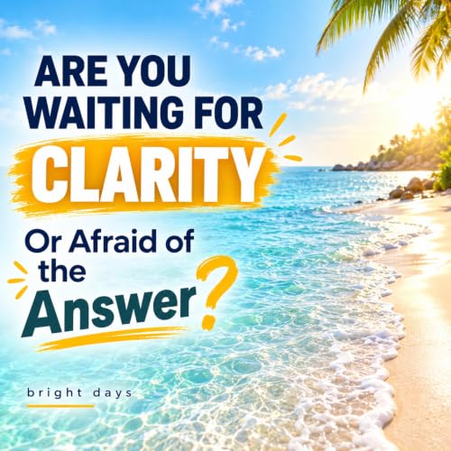 Cover of Are You Waiting for Clarity: Or Afraid of the Answer?