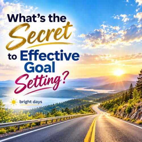 Cover of What’s the Secret to Effective Goal Setting?