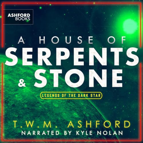 Cover of A House of Serpents & Stone (Legends of the Dark Star, Book 5)