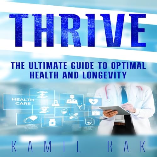 Cover of Thrive: The Ultimate Guide to Optimal Health and Longevity