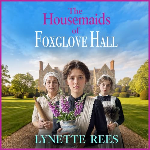 Cover of The Housemaids of Foxglove Hall
