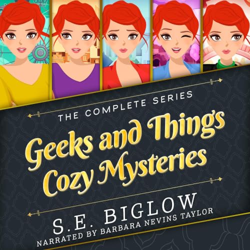 Cover of Geeks and Things Cozy Mysteries: The Complete Series (Biglow Cozy Boxed Sets and Bundles Book 3)