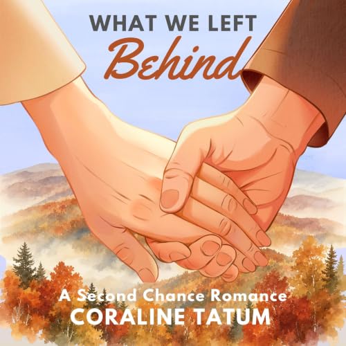 Cover of What We Left Behind (Fayetteville Forever Book 1)