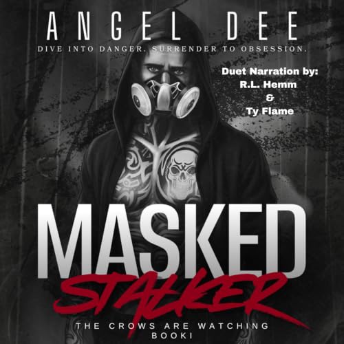 Cover of Masked Stalker: Dive into danger, surrender to obsession (The crows are watching Book 1)