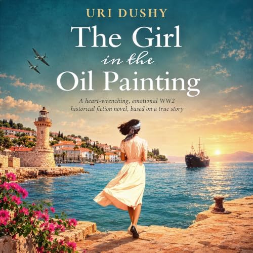 Cover of The Girl in the Oil Painting: A heart-wrenching, emotional WW2 historical fiction novel, based on a true story (Art of Resistance Book 1)