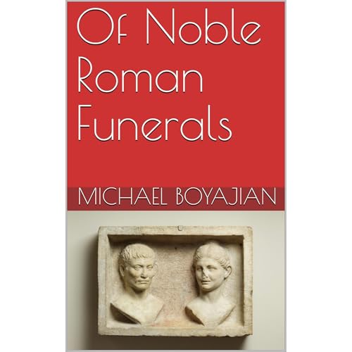Cover of Of Noble Roman Funerals
