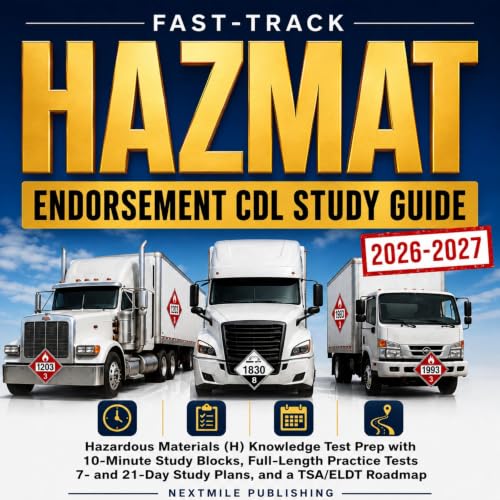 Cover of Fast-Track Hazmat Endorsement CDL Study Guide: Hazardous Materials (H) Knowledge Test Prep with 10-Minute Study Blocks, Full-Length Practice Tests, 7- and 21-Day Study Plans, and a TSA/ELDT Roadmap