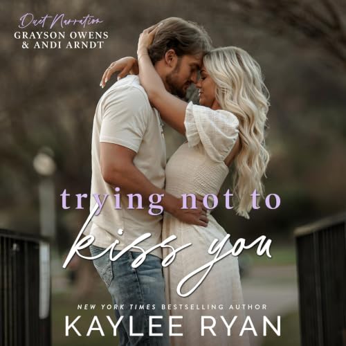 Cover of Trying Not to Kiss You (Moran Sisters Book 3)