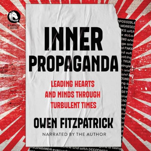 Cover of Inner Propaganda: Leading Hearts and Minds Through Turbulent Times