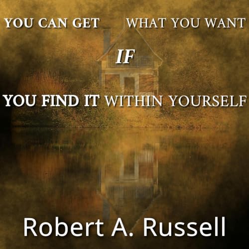 Cover of You Can Get What You Want If You Find It Within Yourself