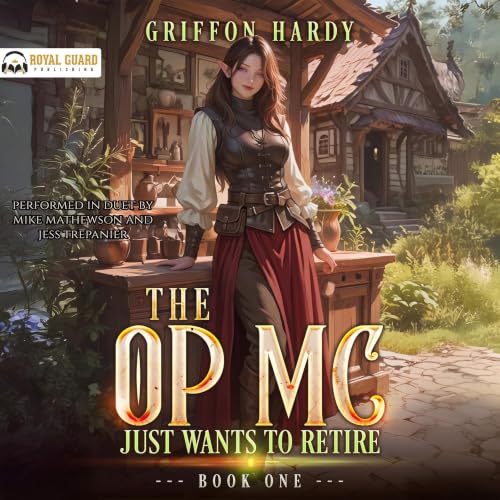 Cover of The OP MC Just Wants to Retire: A Slice of Life LitRPG (MELFs Book 1)