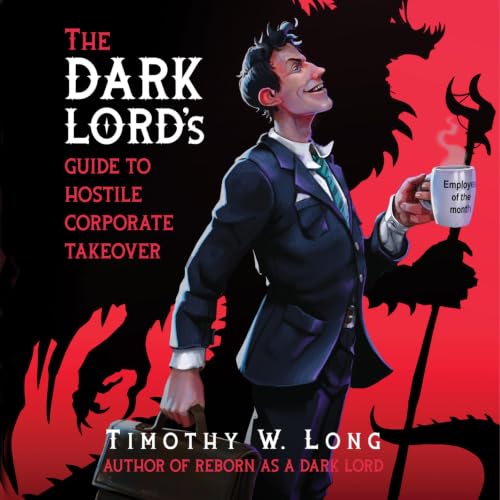 Cover of The Dark Lord's Guide to Hostile Corporate Takeover
