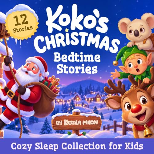 Cover of Koko’s Christmas Bedtime Stories : A Cozy Sleep Collection for Kids