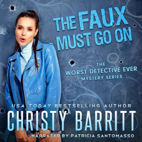 Cover of The Faux Must Go On (The Worst Detective Ever Book 13)